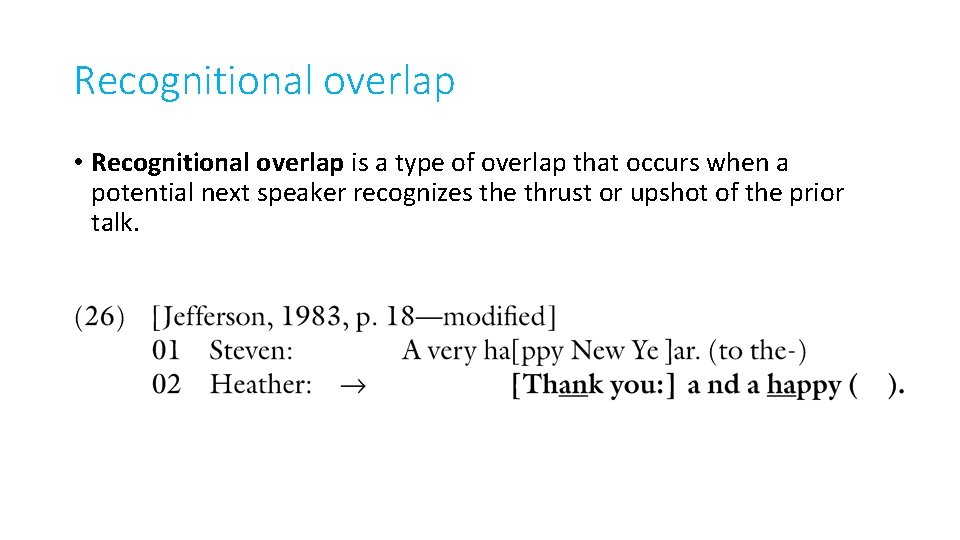 Recognitional overlap • Recognitional overlap is a type of overlap that occurs when a