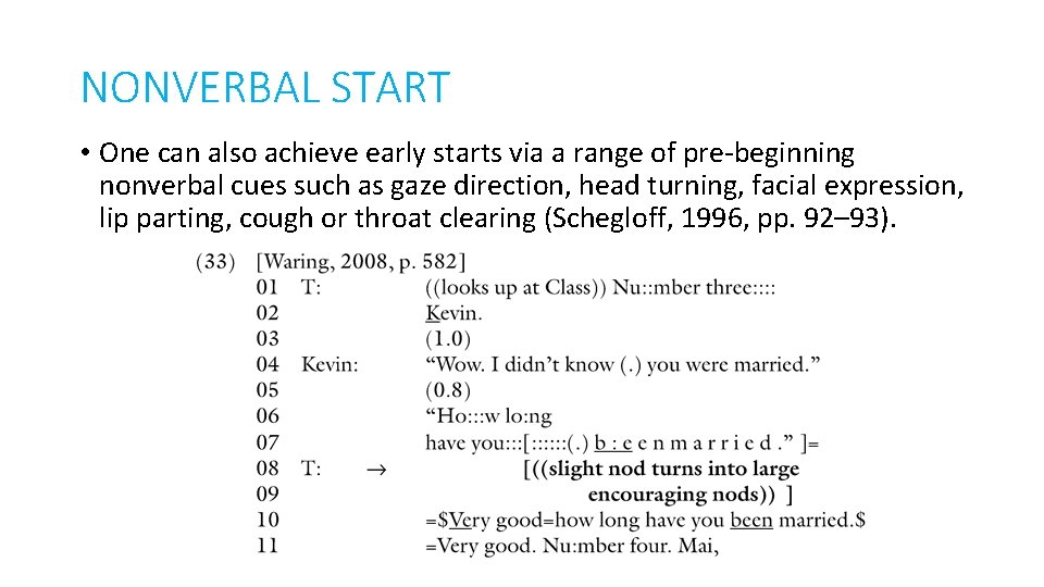 NONVERBAL START • One can also achieve early starts via a range of pre-beginning