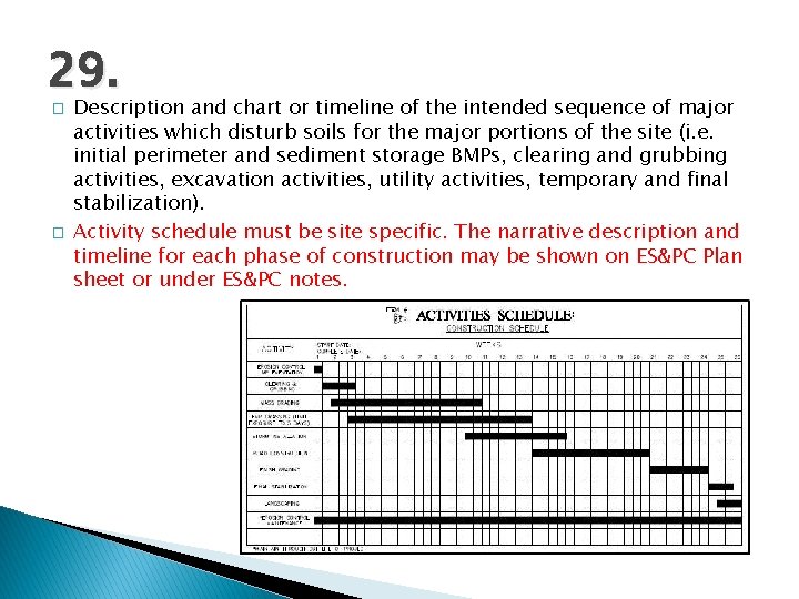 29. � � Description and chart or timeline of the intended sequence of major