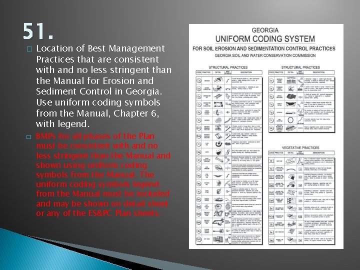 51. � � Location of Best Management Practices that are consistent with and no