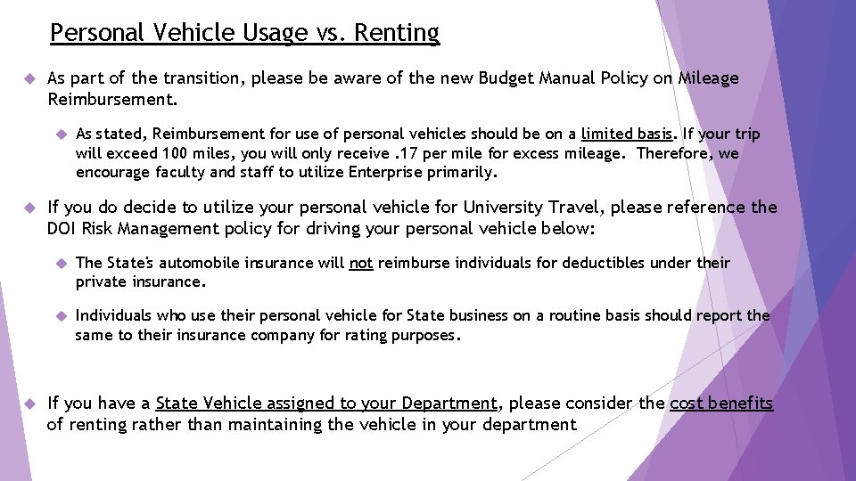 Personal Vehicle Usage vs. Renting As part of the transition, please be aware of