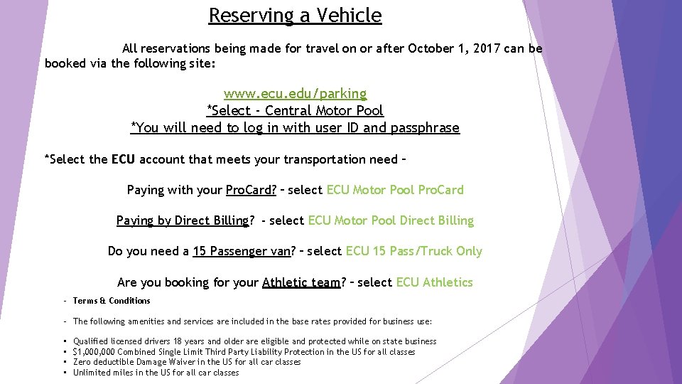 Reserving a Vehicle All reservations being made for travel on or after October 1,