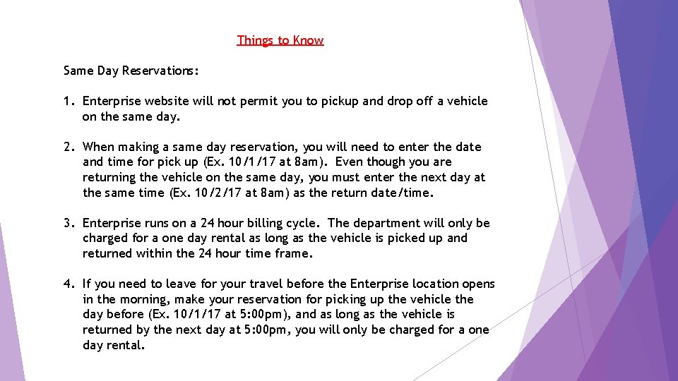 Things to Know Same Day Reservations: 1. Enterprise website will not permit you to