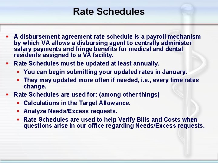 Rate Schedules § A disbursement agreement rate schedule is a payroll mechanism by which