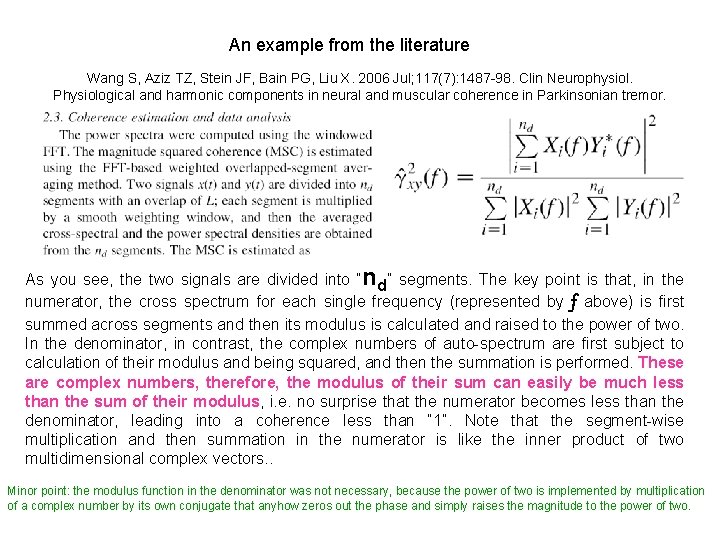 An example from the literature Wang S, Aziz TZ, Stein JF, Bain PG, Liu An example from the literature Wang S, Aziz TZ, Stein JF, Bain PG, Liu