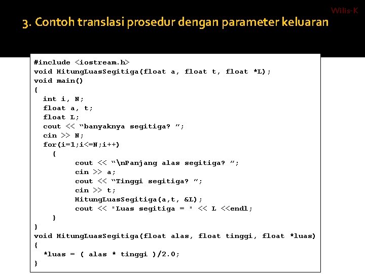 3. Contoh translasi prosedur dengan parameter keluaran Bahasa C / C++ dengan menggunakan #include