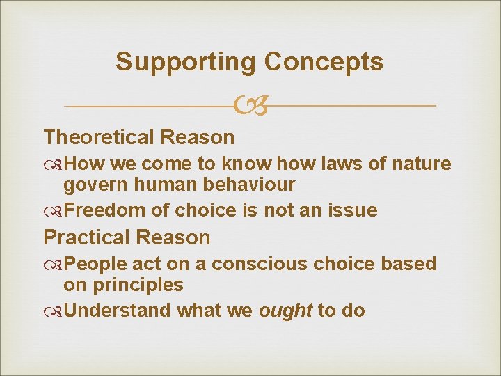 Supporting Concepts Theoretical Reason How we come to know how laws of nature govern Supporting Concepts Theoretical Reason How we come to know how laws of nature govern