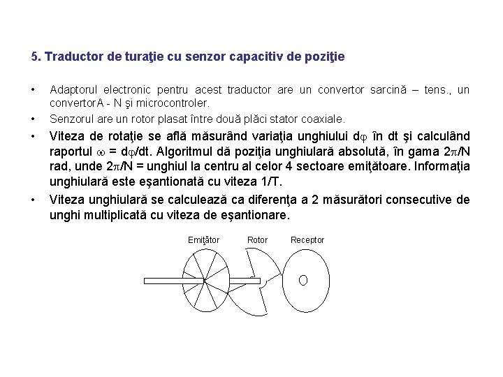 5. Traductor de turaţie cu senzor capacitiv de poziţie • • Adaptorul electronic pentru