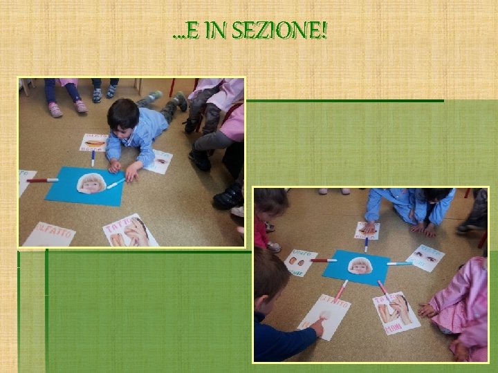 …E IN SEZIONE! 