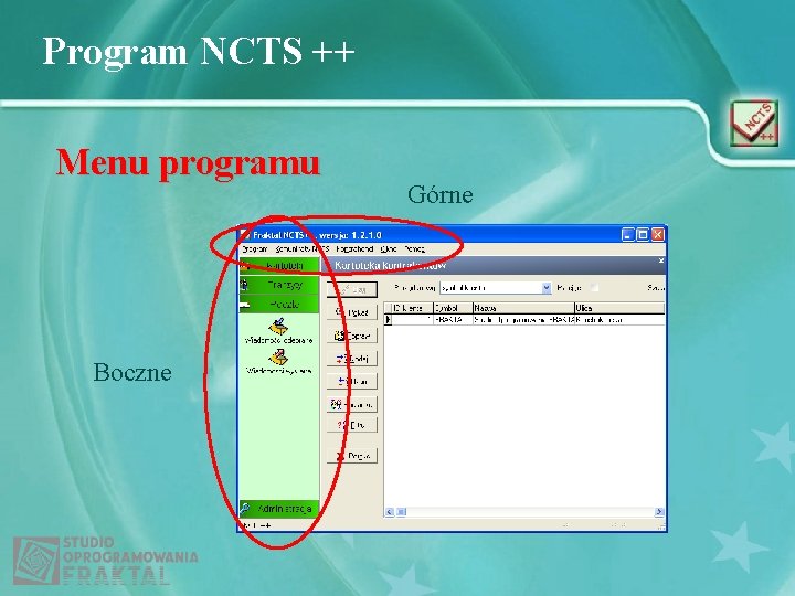 Program NCTS ++ Menu programu Boczne Górne 