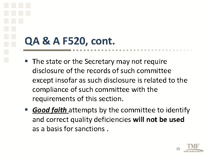 QA & A F 520, cont. § The state or the Secretary may not