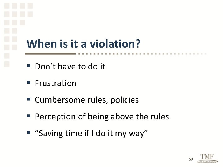 When is it a violation? § Don’t have to do it § Frustration §