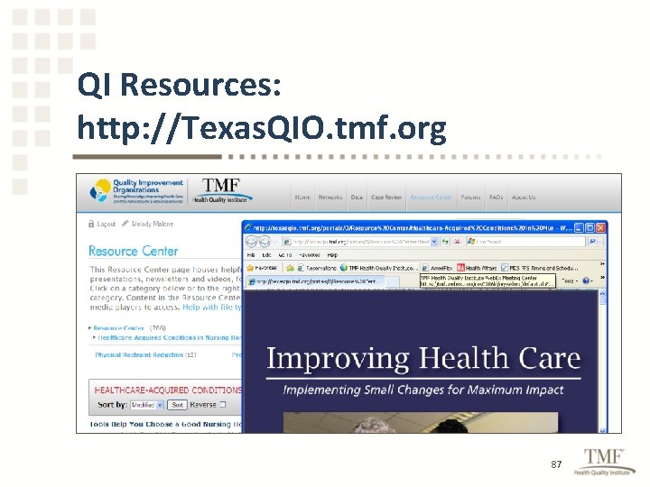QI Resources: http: //Texas. QIO. tmf. org 87 