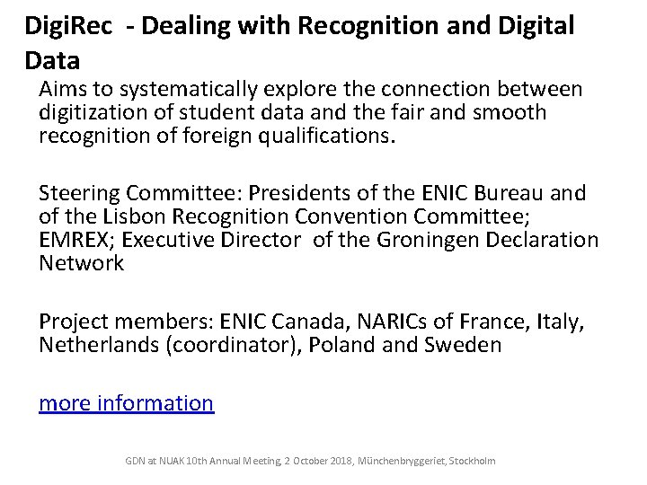 Digi. Rec - Dealing with Recognition and Digital Data Aims to systematically explore the