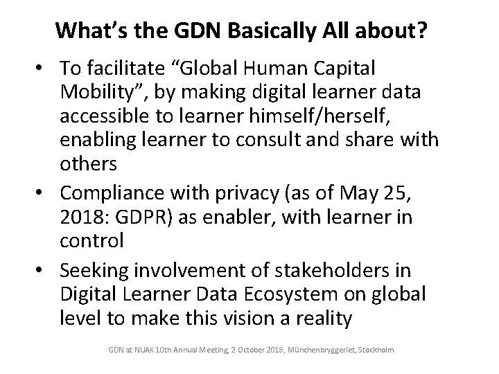 What’s the GDN Basically All about? • To facilitate “Global Human Capital Mobility”, by