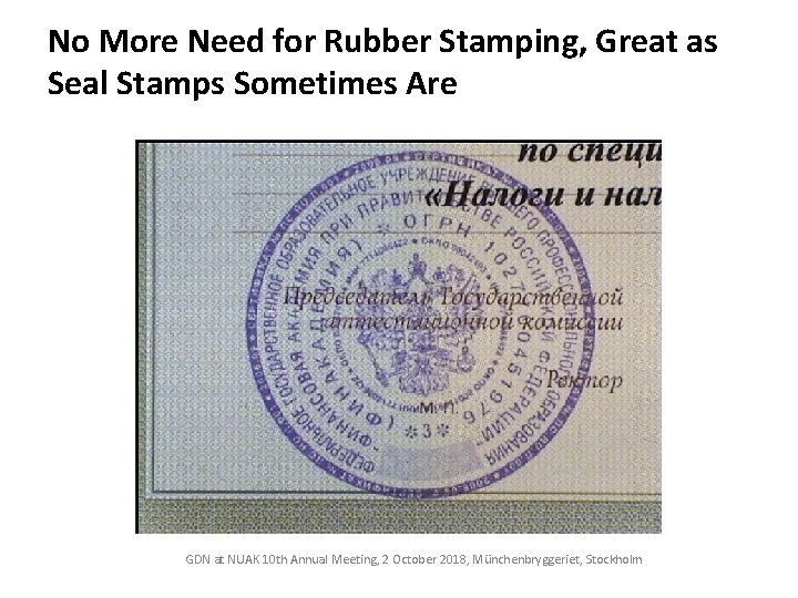 No More Need for Rubber Stamping, Great as Seal Stamps Sometimes Are GDN at