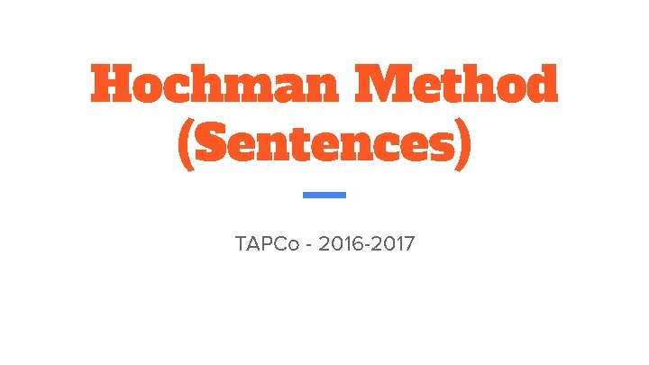 Hochman Method (Sentences) TAPCo - 2016 -2017 