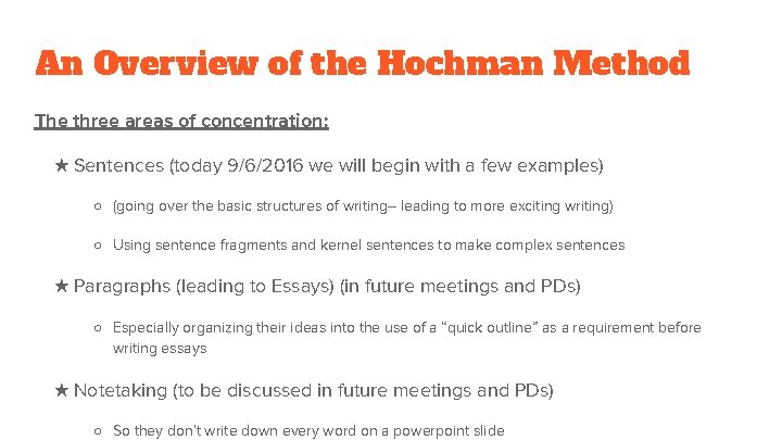 An Overview of the Hochman Method The three areas of concentration: ★ Sentences (today