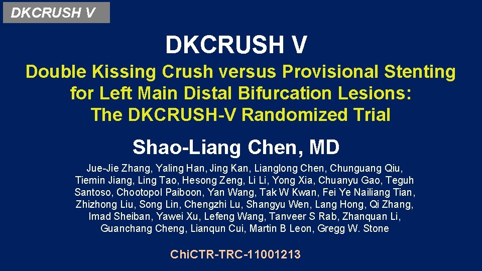 DKCRUSH V Double Kissing Crush versus Provisional Stenting for Left Main Distal Bifurcation Lesions: