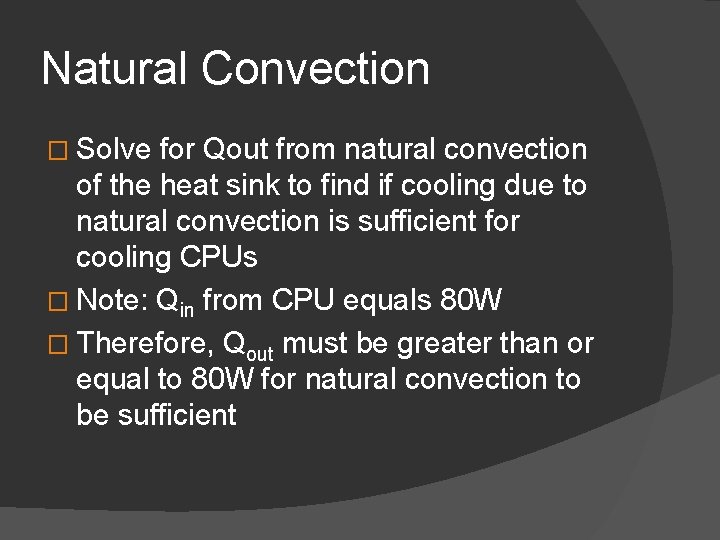 Natural Convection � Solve for Qout from natural convection of the heat sink to Natural Convection � Solve for Qout from natural convection of the heat sink to