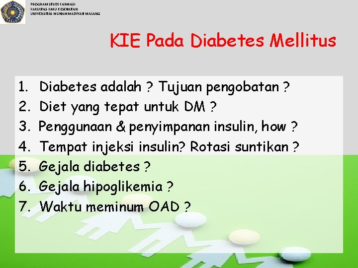 PROGRAM STUDI FARMASI FAKULTAS ILMU KESEHATAN UNIVERSITAS MUHAMMADIYAH MALANG KIE Pada Diabetes Mellitus 1.