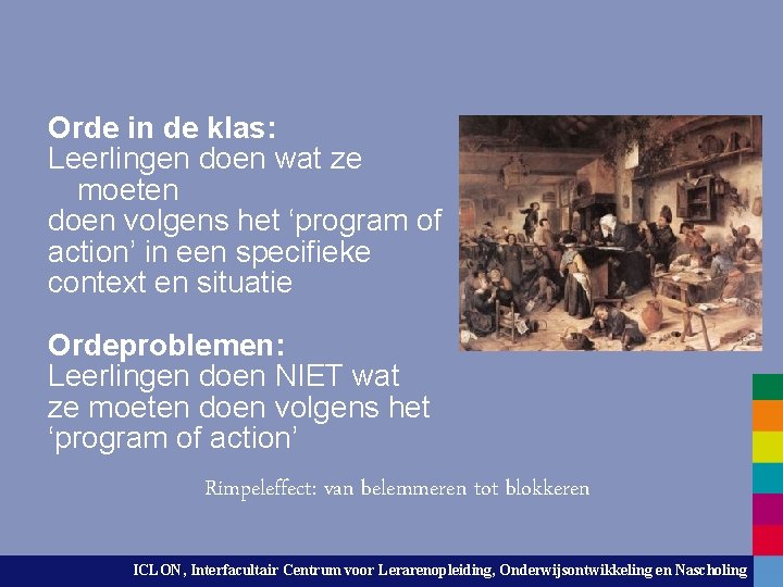 Orde in de klas: Leerlingen doen wat ze moeten doen volgens het ‘program of