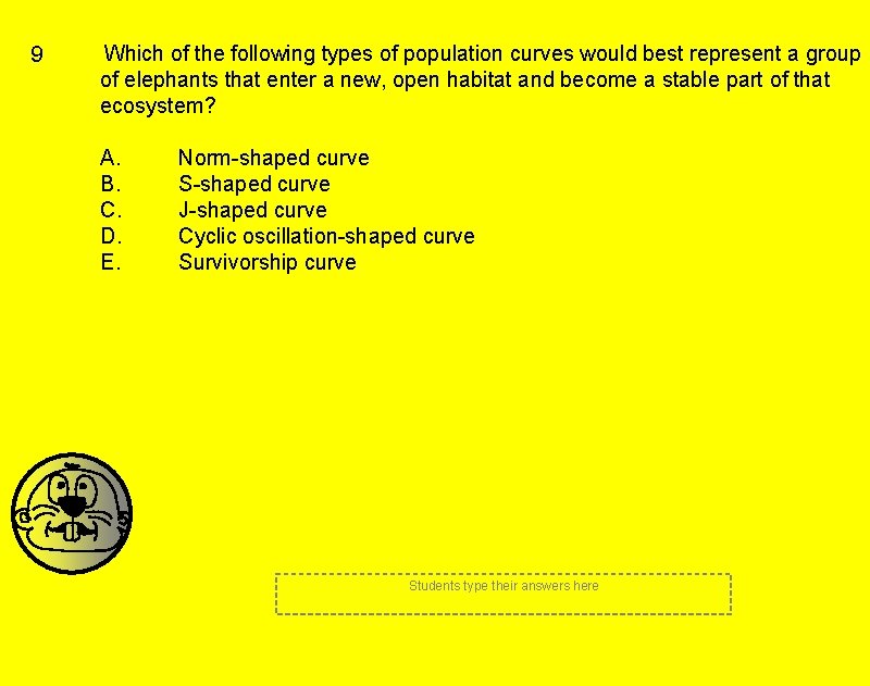9 Which of the following types of population curves would best represent a group 9 Which of the following types of population curves would best represent a group
