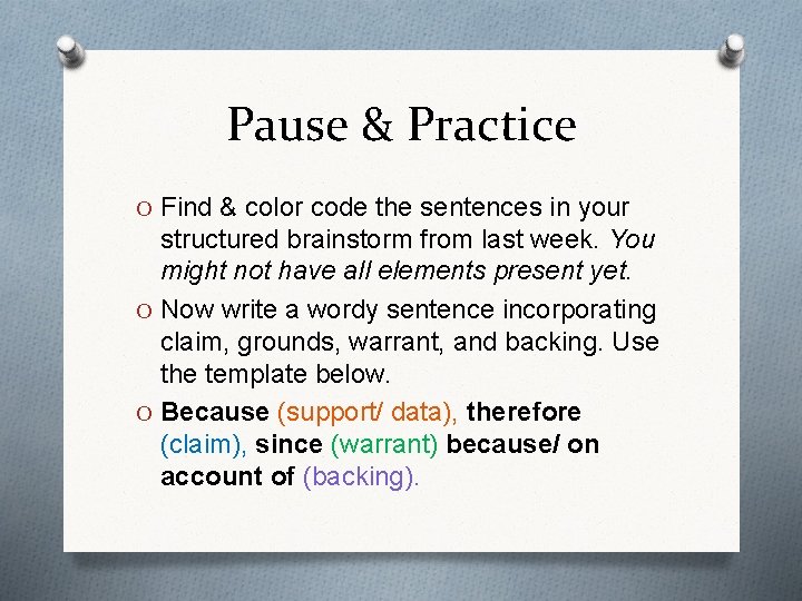 Pause & Practice O Find & color code the sentences in your structured brainstorm