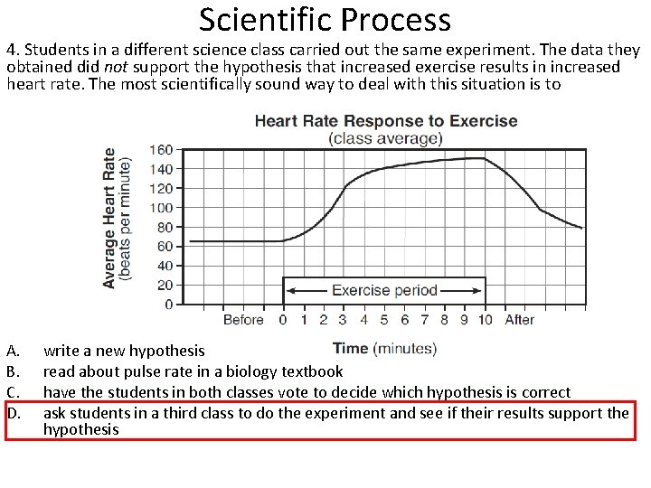 Scientific Process 4. Students in a different science class carried out the same experiment. Scientific Process 4. Students in a different science class carried out the same experiment.