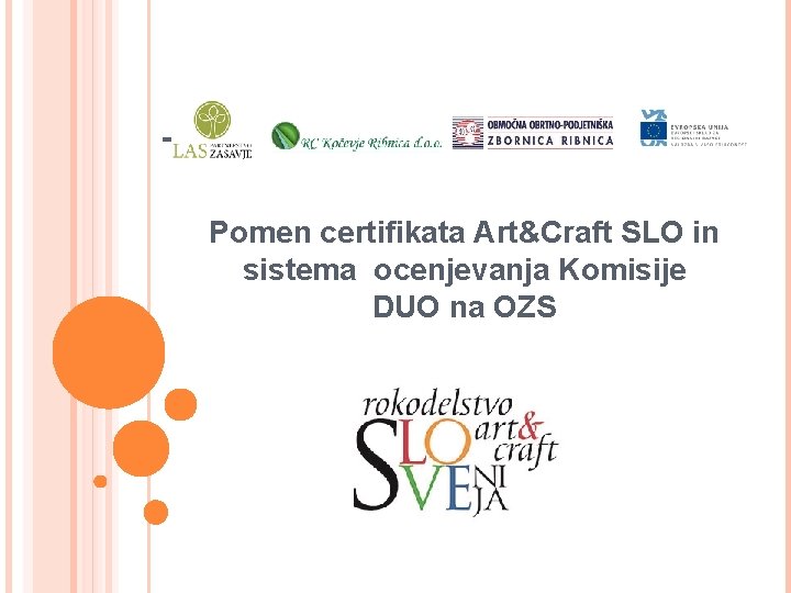 Pomen certifikata Art&Craft SLO in sistema ocenjevanja Komisije DUO na OZS 