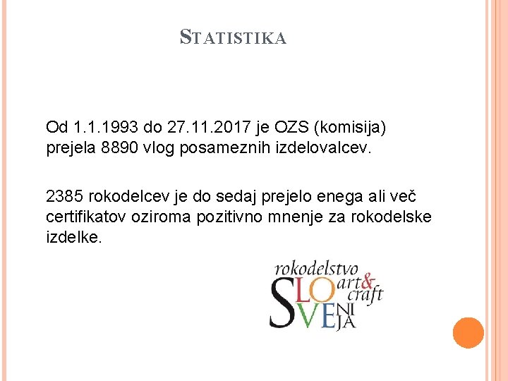 STATISTIKA Od 1. 1. 1993 do 27. 11. 2017 je OZS (komisija) prejela 8890