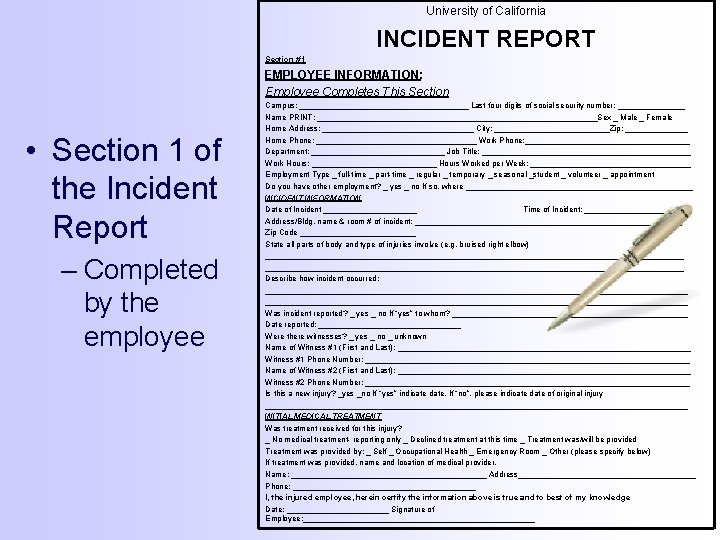 University of California INCIDENT REPORT Section #1 EMPLOYEE INFORMATION: Employee Completes This Section •