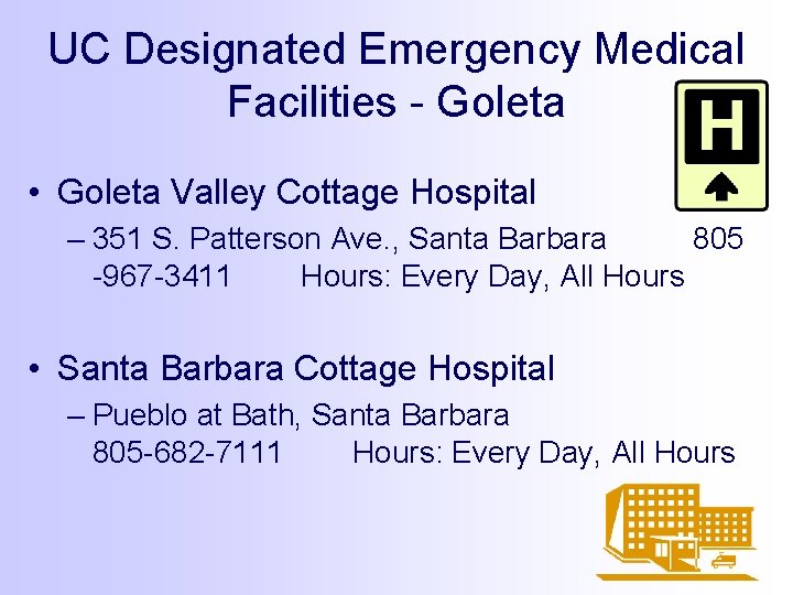 UC Designated Emergency Medical Facilities - Goleta • Goleta Valley Cottage Hospital – 351