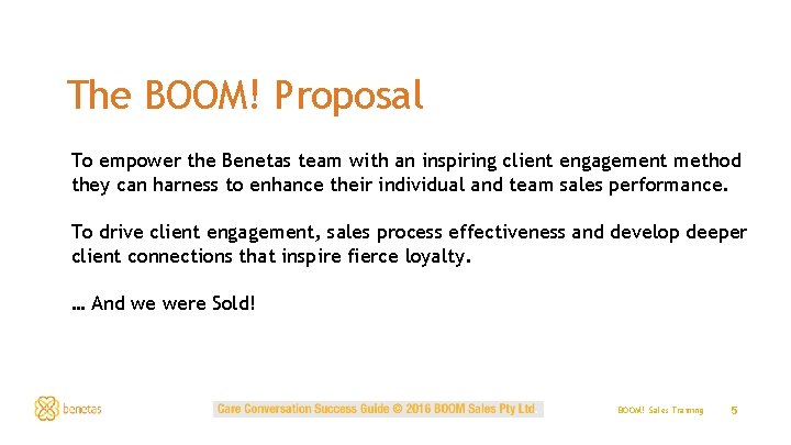 The BOOM! Proposal To empower the Benetas team with an inspiring client engagement method