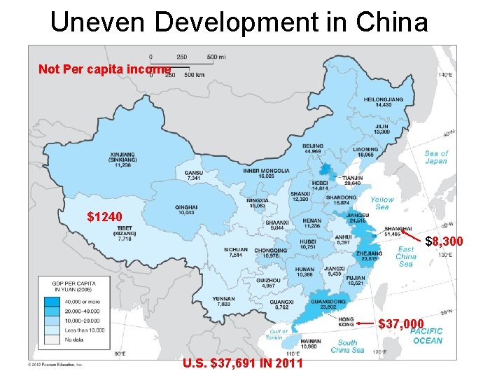 Uneven Development in China Not Per capita income $1240 $8, 300 $37, 000 U.