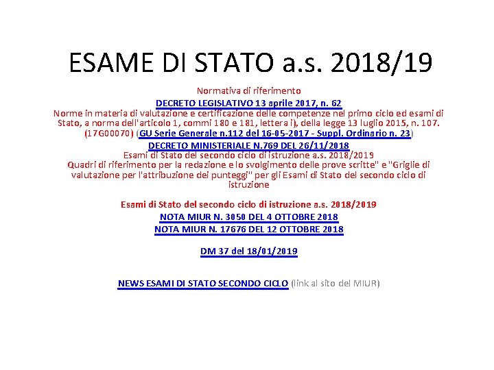 ESAME DI STATO a. s. 2018/19 Normativa di riferimento DECRETO LEGISLATIVO 13 aprile 2017,