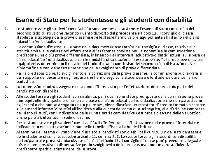 Esame di Stato per le studentesse e gli studenti con disabilità 1. 2. 3.
