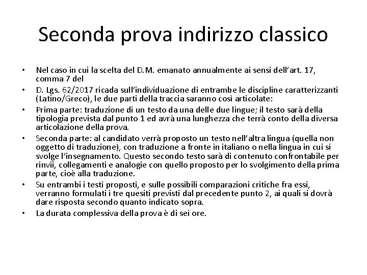 Seconda prova indirizzo classico • • • Nel caso in cui la scelta del