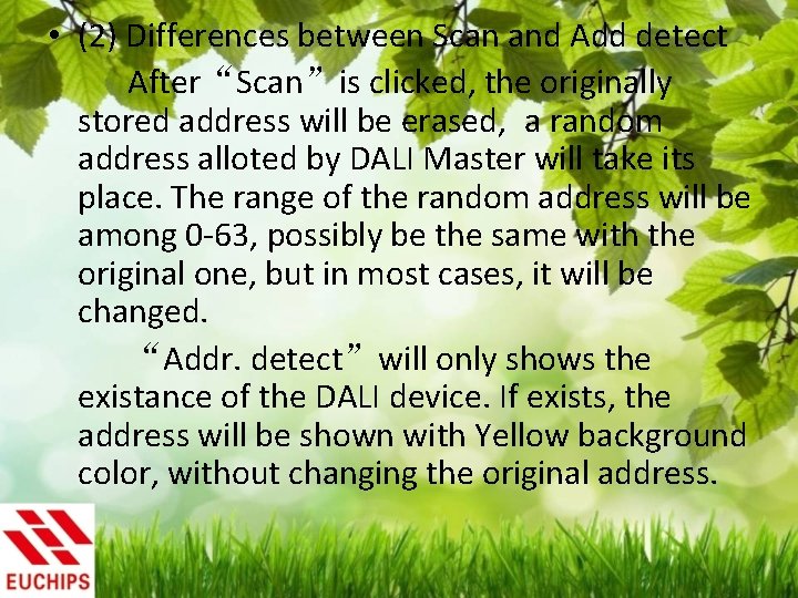  • (2) Differences between Scan and Add detect After“Scan”is clicked, the originally stored