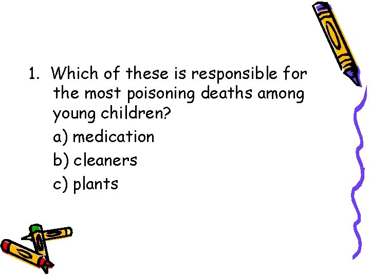 Safe Starts Child Safety Quiz 1 Which of