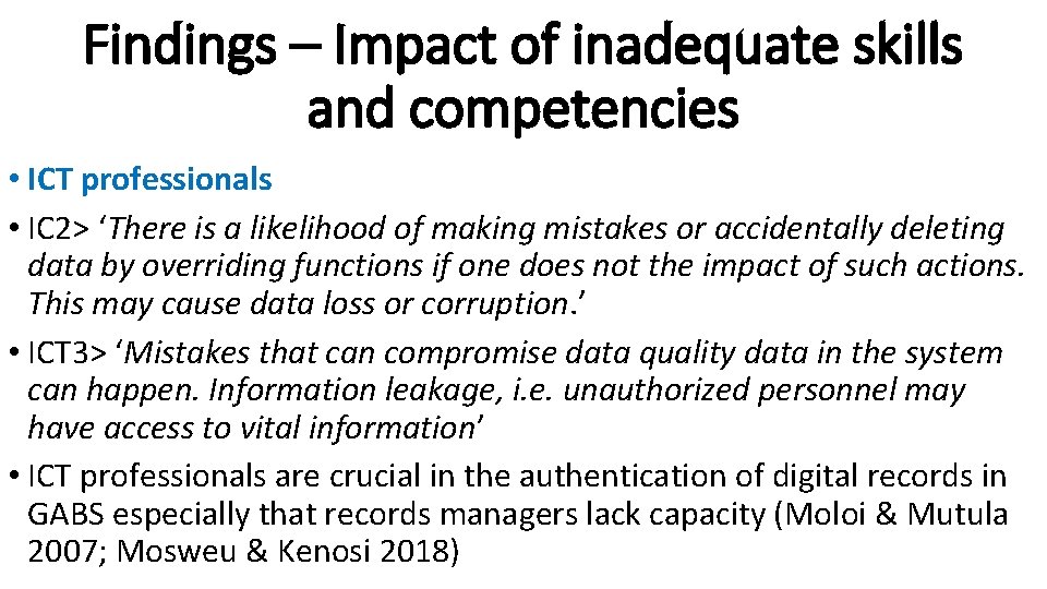 Findings – Impact of inadequate skills and competencies • ICT professionals • IC 2>