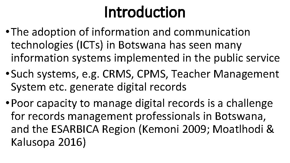 Introduction • The adoption of information and communication technologies (ICTs) in Botswana has seen