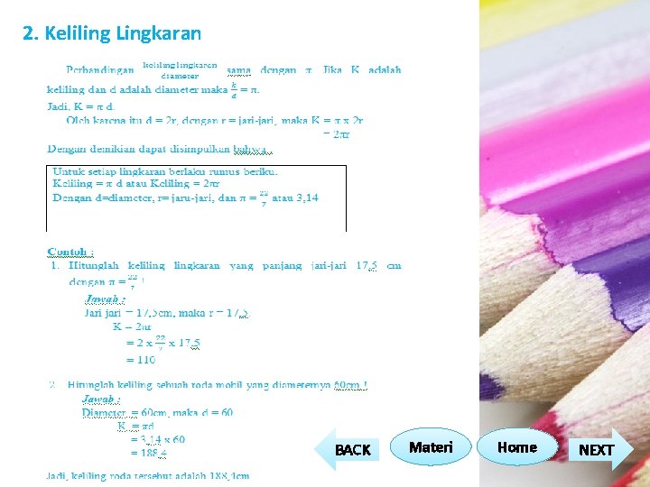 2. Keliling Lingkaran BACK Materi Home NEXT 2. Keliling Lingkaran BACK Materi Home NEXT