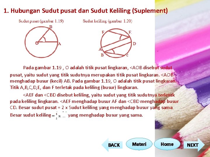 1. Hubungan Sudut pusat dan Sudut Keliling (Suplement) Pada gambar 1. 19 , O 1. Hubungan Sudut pusat dan Sudut Keliling (Suplement) Pada gambar 1. 19 , O