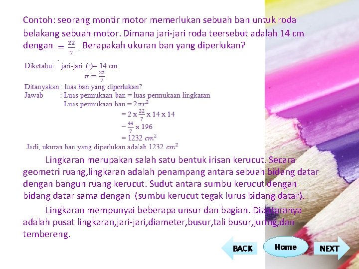 Contoh: seorang montir motor memerlukan sebuah ban untuk roda belakang sebuah motor. Dimana jari-jari Contoh: seorang montir motor memerlukan sebuah ban untuk roda belakang sebuah motor. Dimana jari-jari