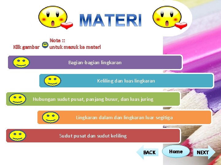 Note : : Klik gambar untuk masuk ke materi Bagian-bagian lingkaran Keliling dan luas Note : : Klik gambar untuk masuk ke materi Bagian-bagian lingkaran Keliling dan luas