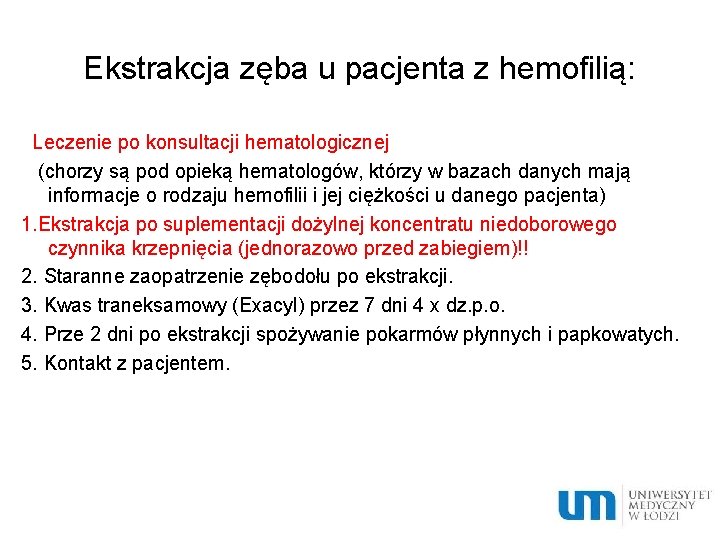 Ekstrakcja zęba u pacjenta z hemofilią: Leczenie po konsultacji hematologicznej (chorzy są pod opieką