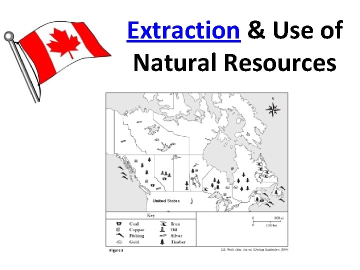 Extraction & Use of Natural Resources Extraction & Use of Natural Resources