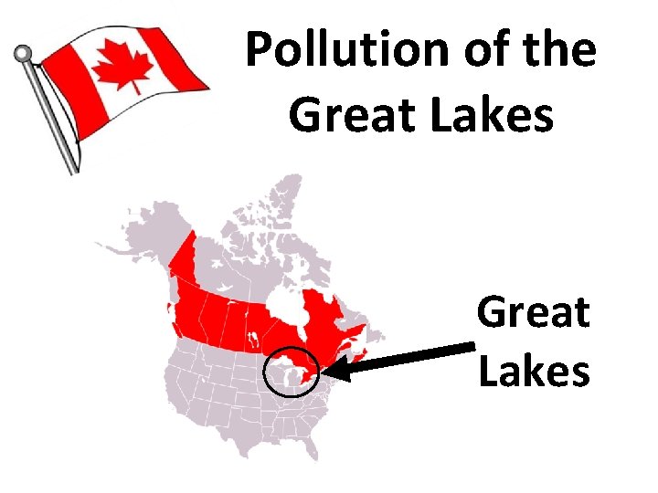 Pollution of the Great Lakes Pollution of the Great Lakes