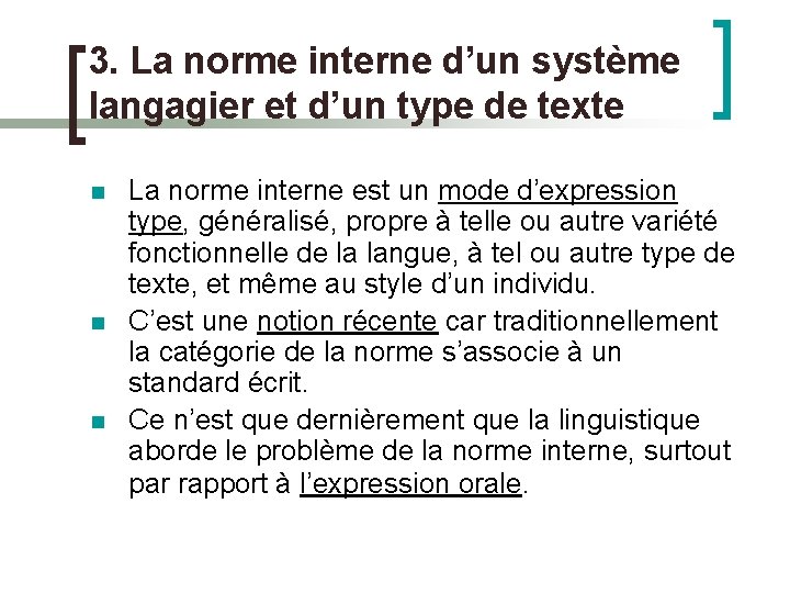 3. La norme interne d’un système langagier et d’un type de texte n n